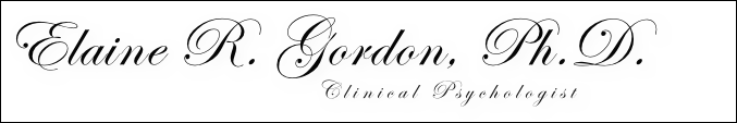 Elaine R. Gordon, Ph.D.

                                     Clinical Psychologist
