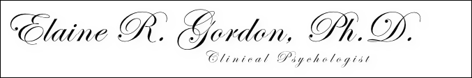 Elaine R. Gordon, Ph.D.

                                     Clinical Psychologist
